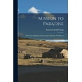 thumbnail image 1 of Mission to Paradise: the Story of Junipero Serra and the Missions of California, (Paperback), 1 of 1
