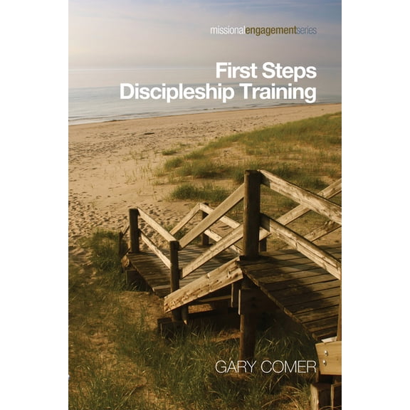 Missional Engagement: First Steps Discipleship Training (Hardcover)