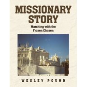 Missionary Story Marching with the Frozen Chozen, Paperback