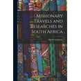 thumbnail image 1 of Missionary Travels and Researches in South Africa (Paperback), 1 of 1