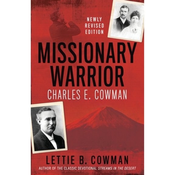 Pre-Owned Missionary Warrior: Charles E. Cowman (Paperback) 1622456297 9781622456291