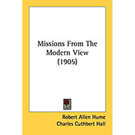 Missions From The Modern View (1905) (Paperback)