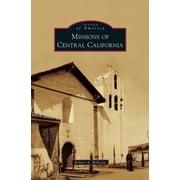 Missions of Central California, Hardcover