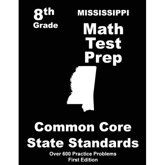 Mississippi 8th Grade Math Test Prep: Common Core Learning Standards (Paperback) by Teachers' Treasures