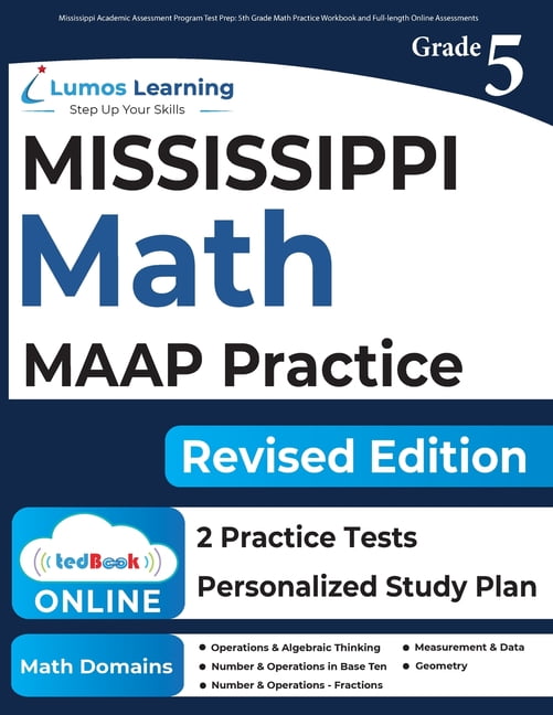 Mississippi Academic Assessment Program Test Prep 5th Grade Math Practice Workbook and Full-length Online Assessments MAAP Study Guide (Paperback)