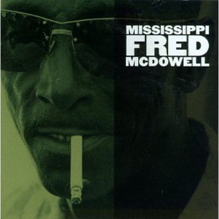 Mississippi Fred McDowell - Mississippi Fred McDowell - Music & Performance - CD