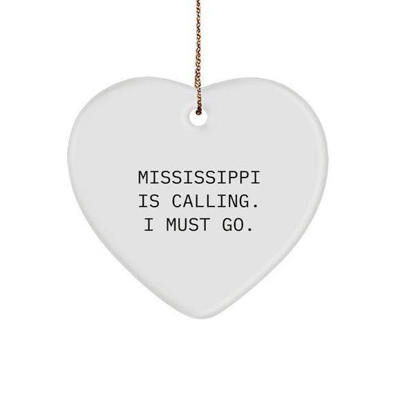 Mississippi Heart Ornament, Christmas Unique Gifts from Friends to Family, 'Mississippi Is Calling. I Must Go.' Quote, Heart-Shaped Sturdy MDF Ornament with Gold-Tone String