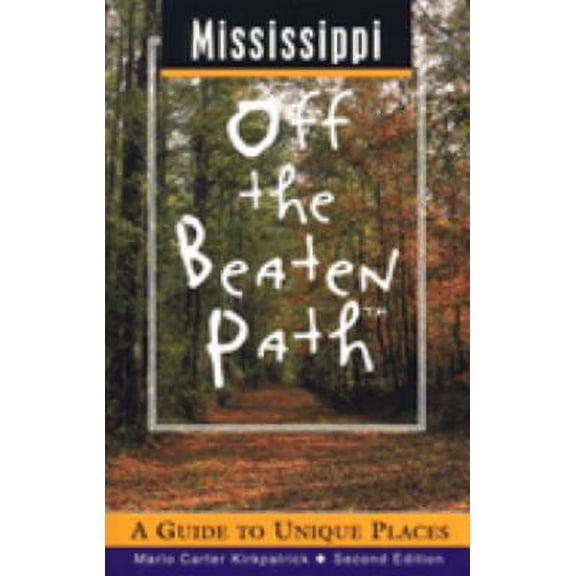 Pre-Owned Mississippi: Off the Beaten Path (Paperback) 0762704071 9780762704071