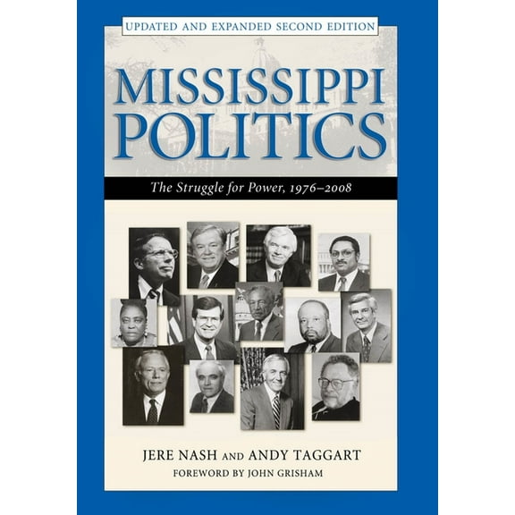 Mississippi Politics: The Struggle for Power, 1976-2008 (Hardcover)