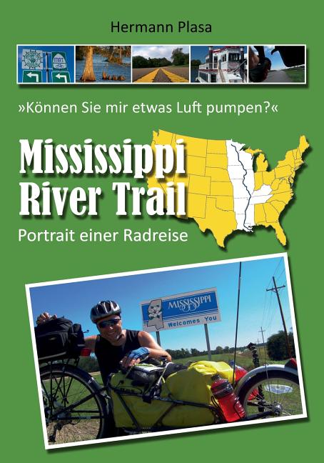 Mississippi River Trail Portrait einer Radreise (Paperback