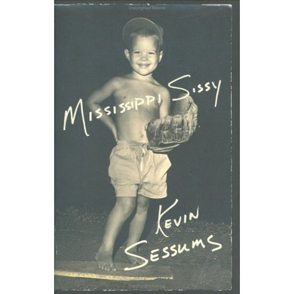 Pre-Owned Mississippi Sissy (Hardcover) 0312341016 9780312341015