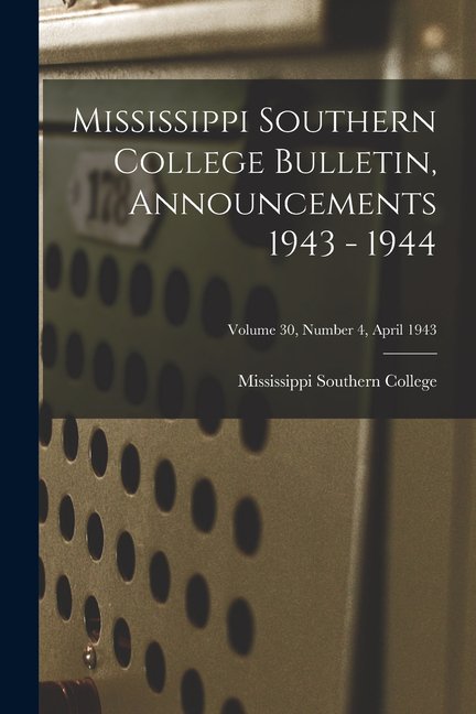 Bulletin, Announcements 1943 - 1944; Volume 30, Number 4, April 1943, (Paperback)
