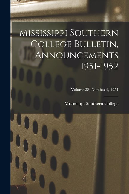 Bulletin, Announcements 1951-1952; Volume 38, Number 4, 1951, (Paperback)