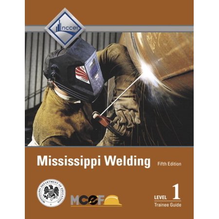 Pre-Owned Mississippi Welding Level 1 Trainee Guide (Hardcover)