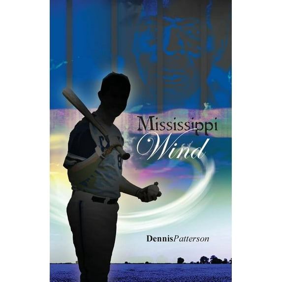 Mississippi Wind Paperback 1453838724 9781453838723 Dennis Patterson