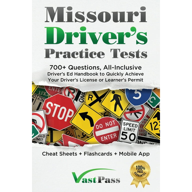 Missouri Driver's Practice Tests : 700+ Questions, All-Inclusive Driver's  Ed Handbook to Quickly achieve your Driver's License or Learner's Permit