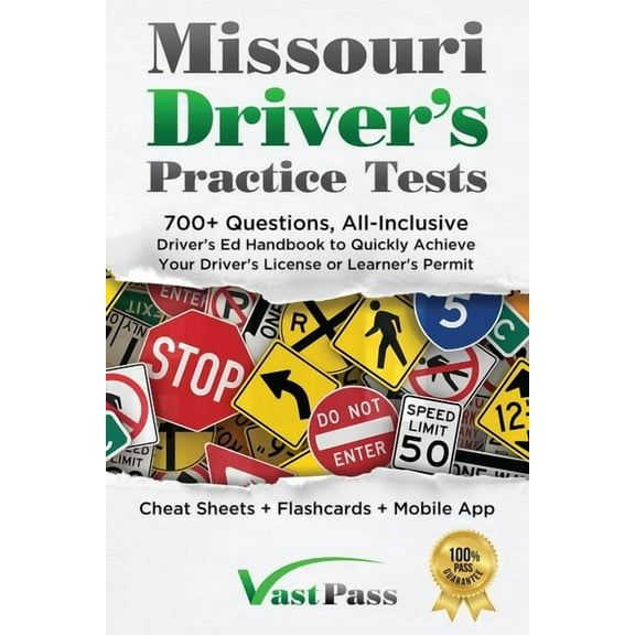 Missouri Driver's Practice Tests: 700+ Questions, All-Inclusive Driver's Ed Handbook to Quickly achieve your D, (Paperback)