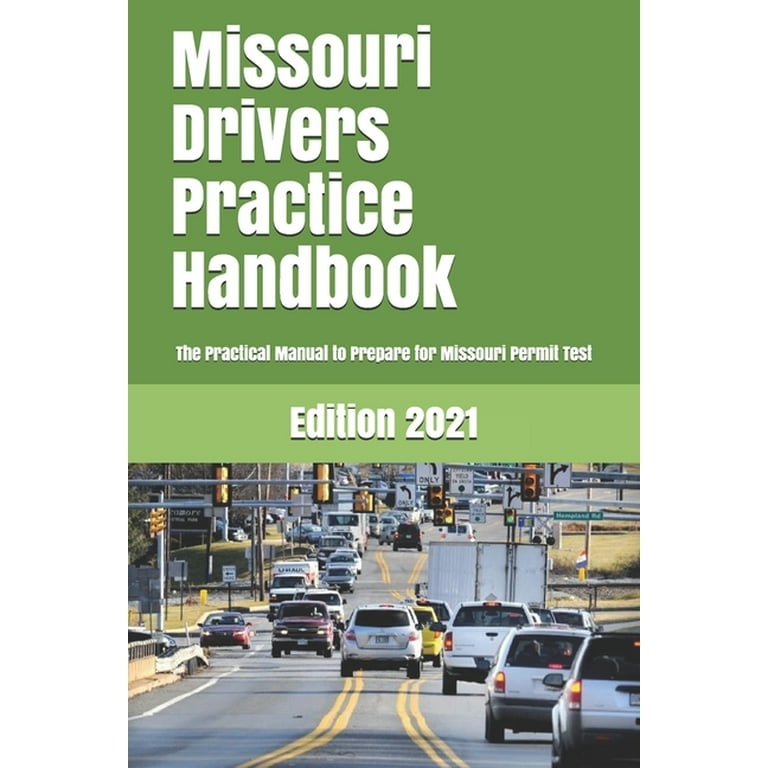 Missouri Driver's Practice Tests : 700+ Questions, All-Inclusive Driver's  Ed Handbook to Quickly achieve your Driver's License or Learner's Permit