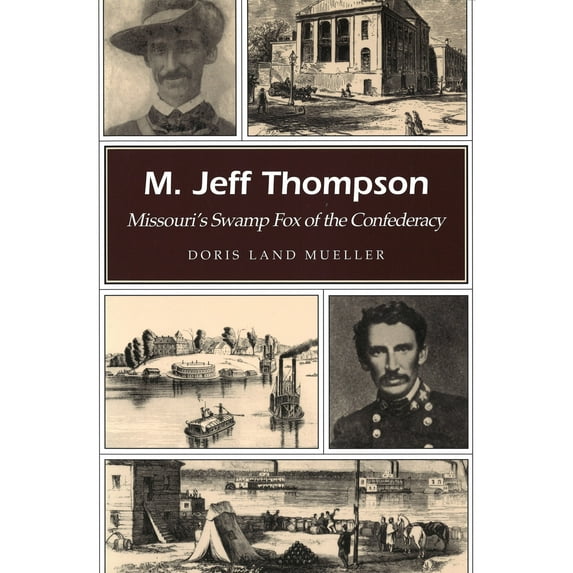 Missouri Heritage Readers: M. Jeff Thompson : Missouri's Swamp Fox of the Confederacy (Series #1) (Paperback)