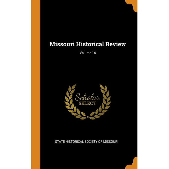 Missouri Historical Review; Volume 16 (Hardcover)