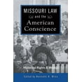 thumbnail image 1 of Missouri Law and the American Conscience: Historical Rights and Wrongs, (Paperback), 1 of 1
