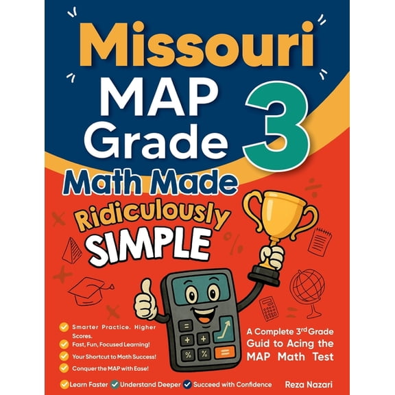 Missouri MAP Grade 3 Math Made Ridiculously Simple: A Comprehensive 3rd Grade Guide to Acing MAP Math Test, (Paperback)