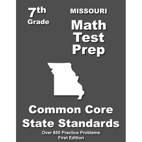 Missouri 7th Grade Math Test Prep: Common Core Learning Standards, (Paperback)