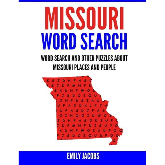 Missouri Word Search : Word Search and Other Puzzles About Missouri Places and People