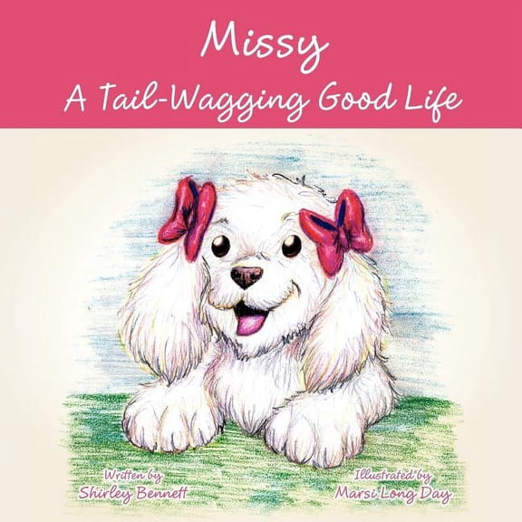 Missy - A Tail-Wagging Good Life, (Paperback)