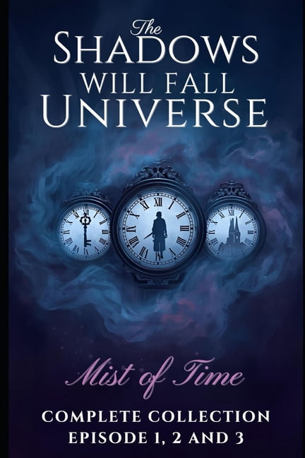 The Mist of Time: Mini-Series The Mist of Time MINI SERIES, Dark Fantasy / Mystery / Historical Drama: From the Universe of The Shadows Will Fall Seri, (Paperback)