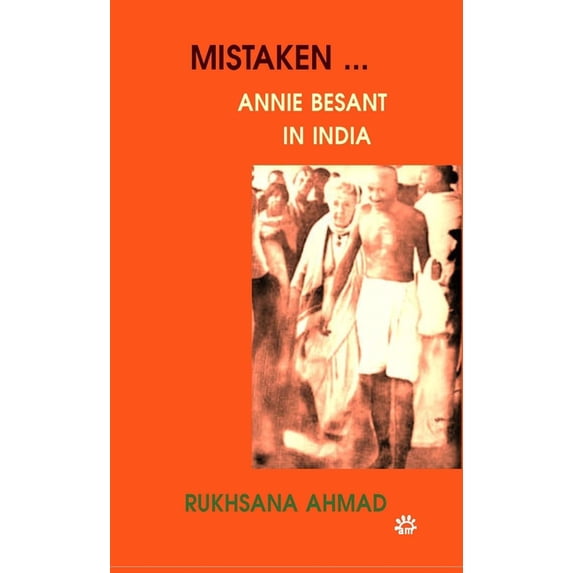 Mistaken: Annie Besant in India, (Paperback)