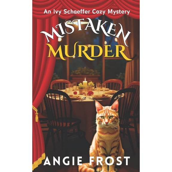 An Ivy Schaeffer Cozy Mystery Mistaken Murder: A Completely Unputdownable Page Turning and Addictive Cozy Mystery (An Ivy Schaeffer Cozy Mystery), Book 6, (Paperback)
