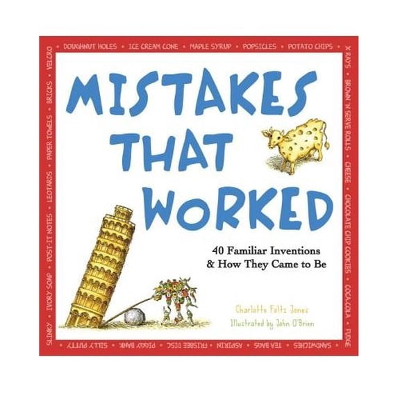 Pre-Owned Mistakes That Worked: 40 Familiar Inventions and How They Came to Be (School & Library Binding) 0785735003 9780785735007