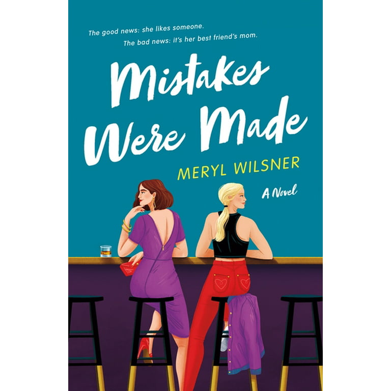 Mistakes Were Made: A Novel See more