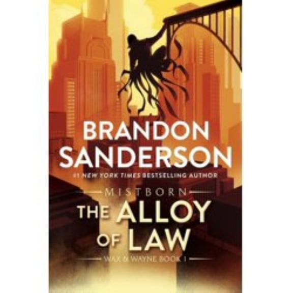 Mistborn Saga The Alloy of Law: A Mistborn Novel, Book 4, (Paperback)