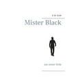 thumbnail image 1 of Mister Black : aus seiner Sicht (Paperback), 1 of 1