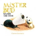 thumbnail image 1 of Pre-Owned Mister Bud Wears the Cone (Hardcover) by Carter Goodrich, 1 of 1