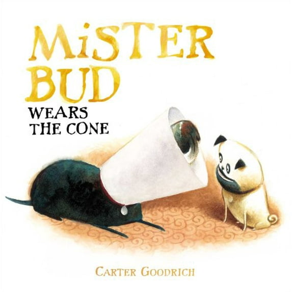 Pre-Owned Mister Bud Wears the Cone (Hardcover) by Carter Goodrich