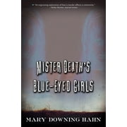 MARY DOWNING HAHN Mister Death's Blue-Eyed Girls (Paperback)