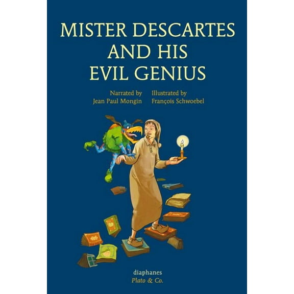 Mister Descartes and His Evil Genius (Hardcover) by Jean Paul Mongin, Anna Street