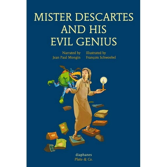 Mister Descartes and His Evil Genius (Hardcover) by Jean Paul Mongin, Anna Street