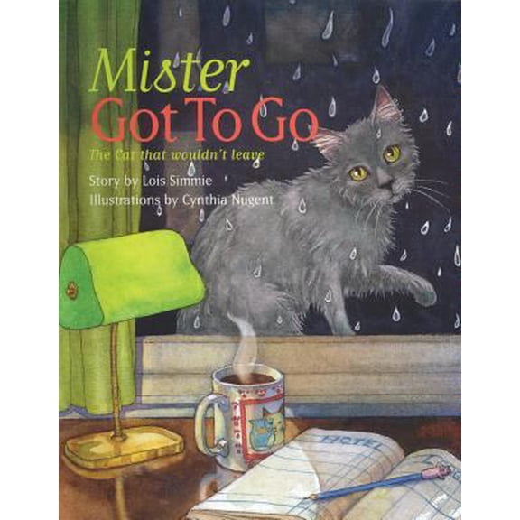Pre-Owned Mister Got to Go: The Cat That Wouldn't Leave (Paperback) 0889951578 9780889951570
