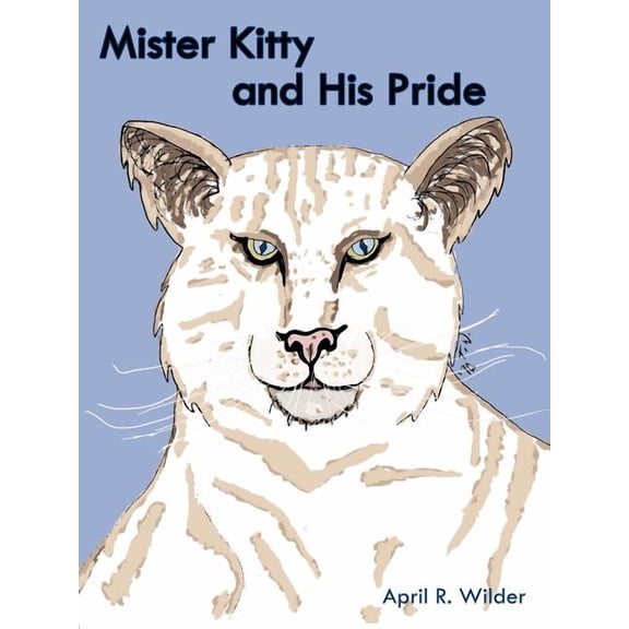 Mister Kitty and His Pride, (Paperback)