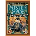 thumbnail image 1 of Pre-Owned Mister Max: The Book of Secrets: Mister Max 2 (Paperback) 0307976858 9780307976857, 1 of 1