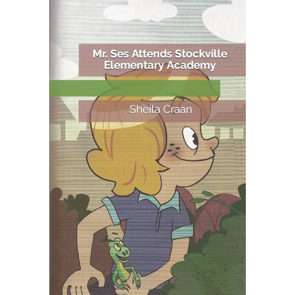 Mister Ses Mr. Ses Attends Stockville Elementary Academy, Book 2, (Paperback)