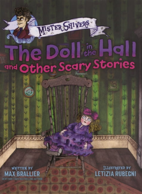 Mister Shivers Doll in the Hall and Other Scary Stories, (Hardcover)