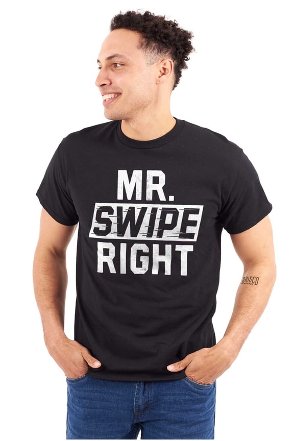 Mister Swipe Right Funny Date Night Men's Graphic T Shirt Tees Brisco Brands M