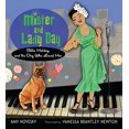 thumbnail image 1 of Pre-Owned Mister and Lady Day: Billie Holiday and the Dog Who Loved Her (Hardcover) 0152058060 9780152058067, 1 of 1