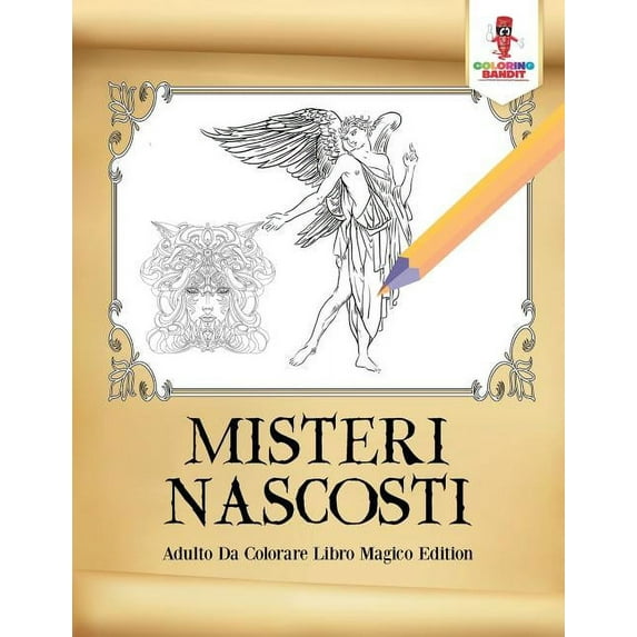 Misteri Nascosti: Adulto Da Colorare Libro Magico Edition, (Paperback)