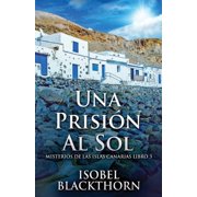 Una Prisin Al Sol Spanish Edition Paperback 4824121752 9784824121752 Isobel Blackthorn